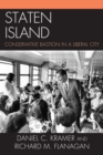 Staten Island : Conservative Bastion in a Liberal City - Book
