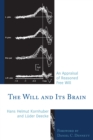 The Will and Its Brain : An Appraisal of Reasoned Free Will - Book
