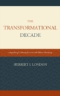 Transformational Decade : Snapshots of a Decade from 9/11 to the Obama Presidency - eBook