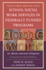 School Social Work Services in Federally Funded Programs : An African American Perspective - Book
