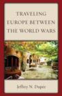 Traveling Europe Between the World Wars - Book