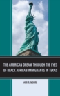 The American Dream Through the Eyes of Black African Immigrants in Texas - Book