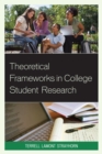 Theoretical Frameworks in College Student Research - eBook