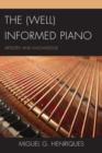 The (Well) Informed Piano : Artistry and Knowledge - Book