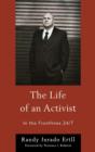The Life of an Activist : In the Frontlines 24/7 - Book