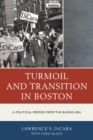 Turmoil and Transition in Boston : A Political Memoir from the Busing Era - eBook