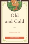 Old and Cold : Orientation 101 - Book