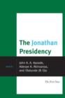 The Jonathan Presidency : The First Year - Book