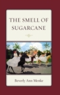 The Smell of Sugarcane - Book