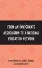 From an Immigrant Association to a National Education Network - Book