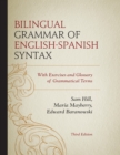 Bilingual Grammar of English-Spanish Syntax : With Exercises and a Glossary of Grammatical Terms - eBook