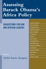 Assessing Barack Obama’s Africa Policy : Suggestions for Him and African Leaders - Book