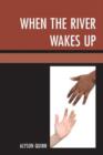When the River Wakes Up - Book