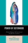 Power of Sisterhood : Women Religious Tell the Story of the Apostolic Visitation - eBook