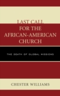 Last Call for the African-American Church : The Death of Global Missions - eBook