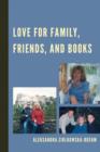 Love for Family, Friends, and Books - Book