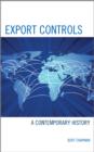 Export Controls : A Contemporary History - Book