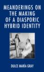 Meanderings on the Making of a Diasporic Hybrid Identity - Book