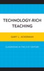 Technology-Rich Teaching : Classrooms in the 21st Century - Book