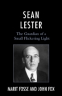Sean Lester : The Guardian of a Small Flickering Light - eBook
