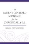 A Patient-Centered Approach for the Chronically-Ill - Book