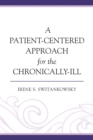 A Patient-Centered Approach for the Chronically-Ill - eBook