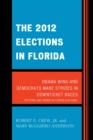2012 Elections in Florida : Obama Wins and Democrats Make Strides in Downticket Races - eBook