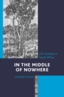 In the Middle of Nowhere : J.M. Coetzee in South Africa - eBook