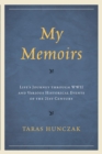 My Memoirs : Life's Journey through WWII and Various Historical Events of the 21st Century - eBook