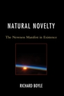 Natural Novelty : The Newness Manifest in Existence - Book
