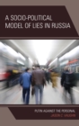 Socio-Political Model of Lies in Russia : Putin Against the Personal - eBook