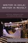 Writer in Exile/Writer in Revolt : Critical Perspectives on Carlos Bulosan - Book