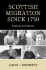 Scottish Migration Since 1750 : Reasons and Results - Book