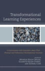 Transformational Learning Experiences : A Conversation with Counselors about Their Personal and Professional Developmental Journeys - eBook