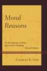 Moral Reasons : An Introduction to Ethics and Critical Thinking - Book