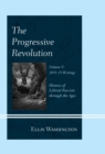 Progressive Revolution : History of Liberal Fascism through the Ages, Vol. V: 2014-2015 Writings - eBook
