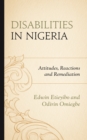 Disabilities in Nigeria : Attitudes, Reactions, and Remediation - Book