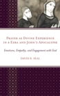 Prayer as Divine Experience in 4 Ezra and John’s Apocalypse : Emotions, Empathy, and Engagement with God - Book