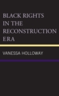 Black Rights in the Reconstruction Era - Book