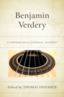 Benjamin Verdery : A Montage of a Classical Guitarist - Book