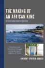 Making of an African King : Patrilineal and Matrilineal Struggle among the Awutu (Effutu) of Ghana - eBook