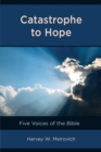 Catastrophe to Hope : Five Voices of the Bible - Book