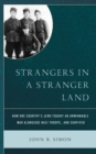 Strangers in a Stranger Land : How One Country's Jews Fought an Unwinnable War alongside Nazi Troops... and Survived - eBook