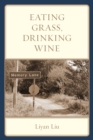 Eating Grass, Drinking Wine - Book