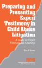 Preparing and Presenting Expert Testimony in Child Abuse Litigation : A Guide for Expert Witnesses and Attorneys - Book
