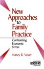 New Approaches to Family Practice : Confronting Economic Stress - Book