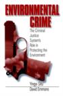 Environmental Crime : The Criminal Justice System's Role in Protecting the Environment - Book
