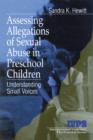 Assessing Allegations of Sexual Abuse in Preschool Children : Understanding Small Voices - Book