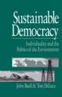 Sustainable Democracy : Individuality and the Politics of the Environment - Book