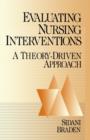 Evaluating Nursing Interventions : A Theory-Driven Approach - Book